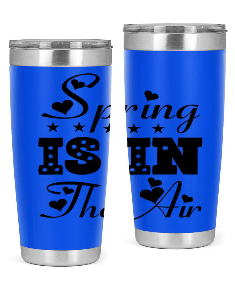Spring is in the Air 463#- spring- Tumbler