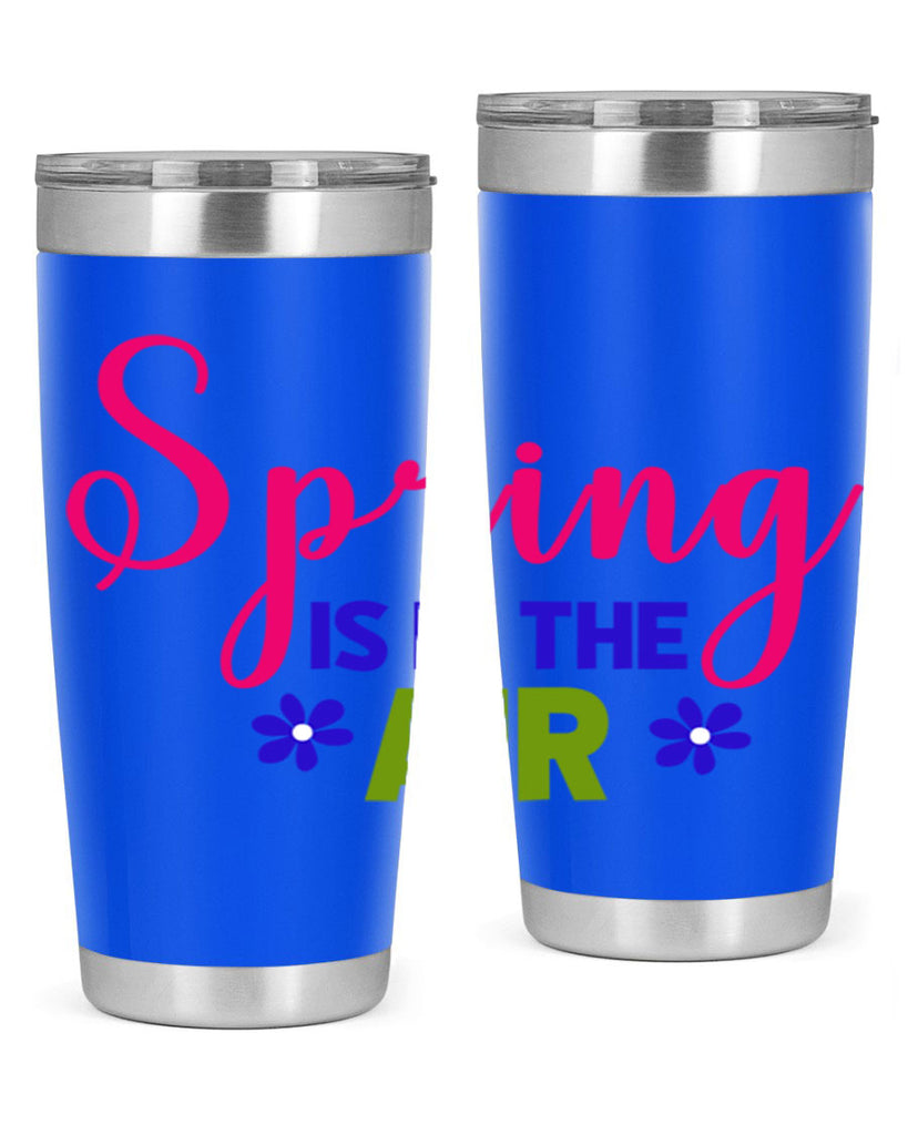 Spring is in the Air 468#- spring- Tumbler