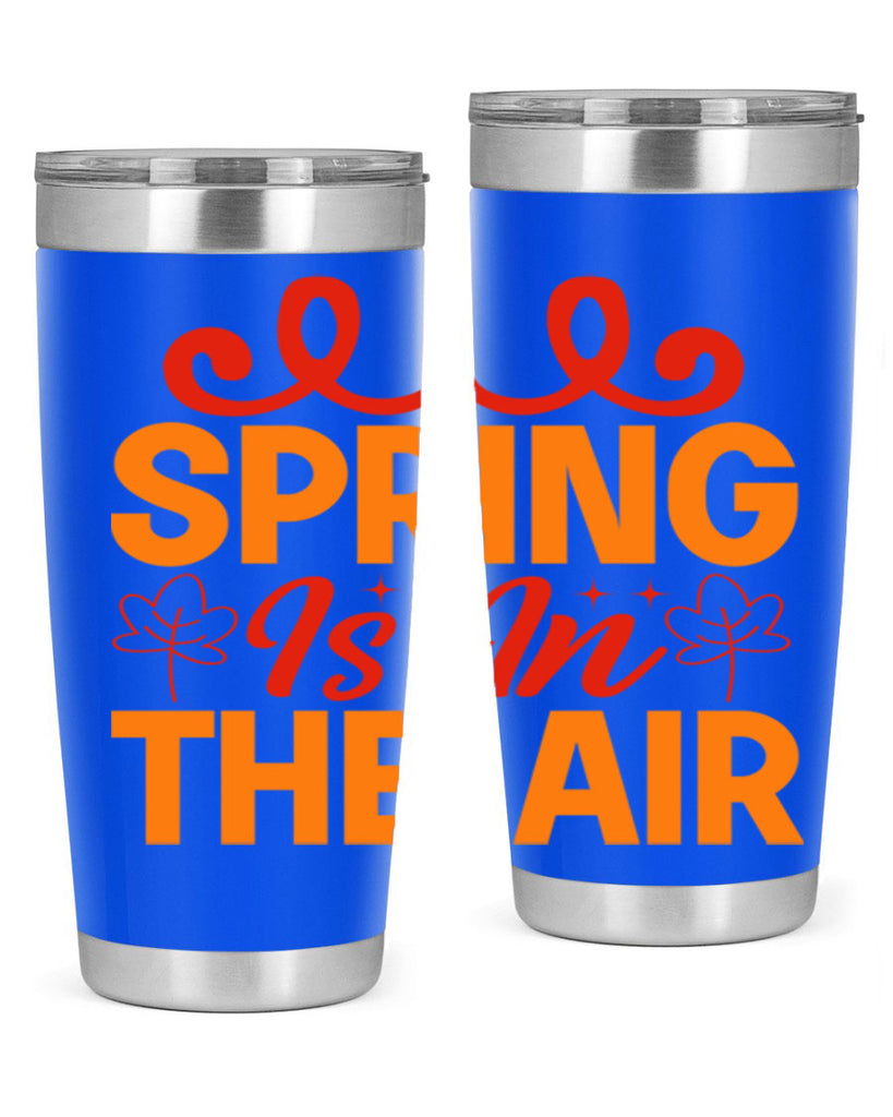 Spring is in the air 467#- spring- Tumbler