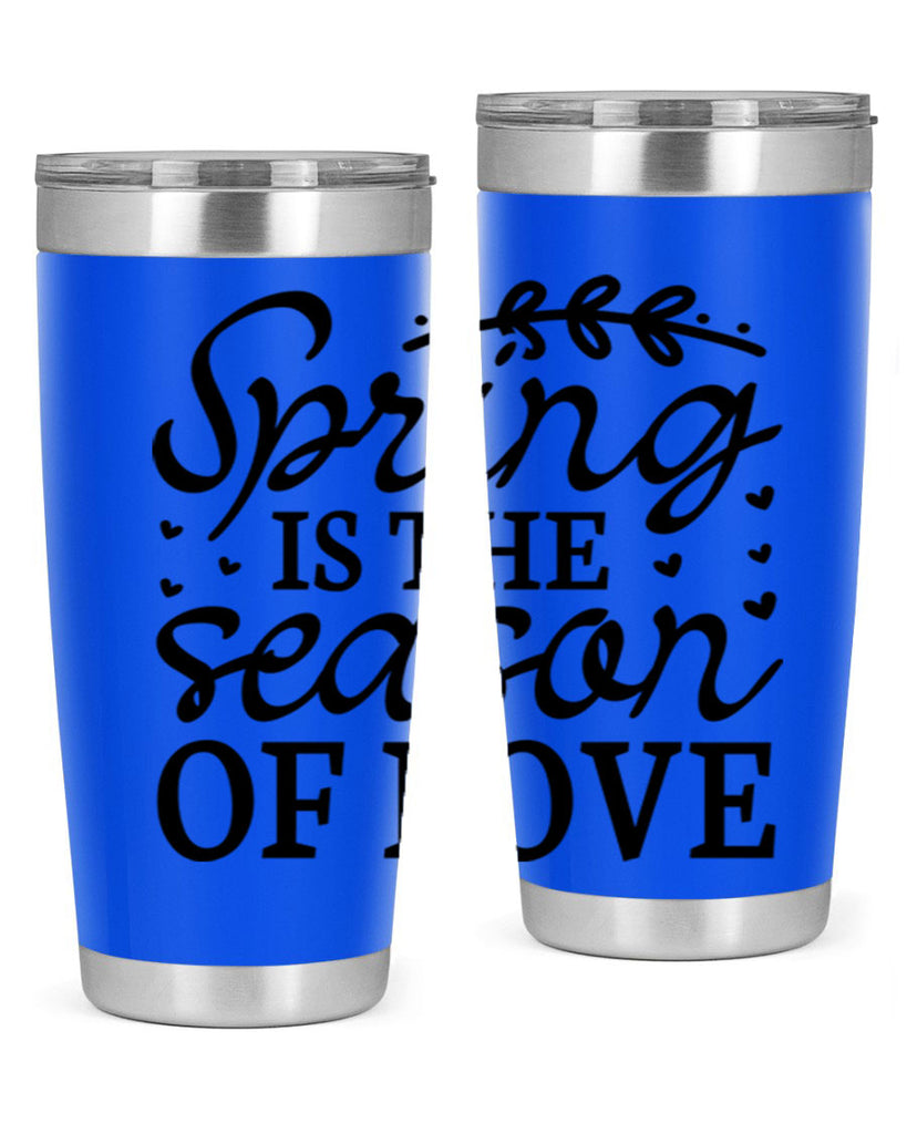 Spring is the season of 509#- spring- Tumbler