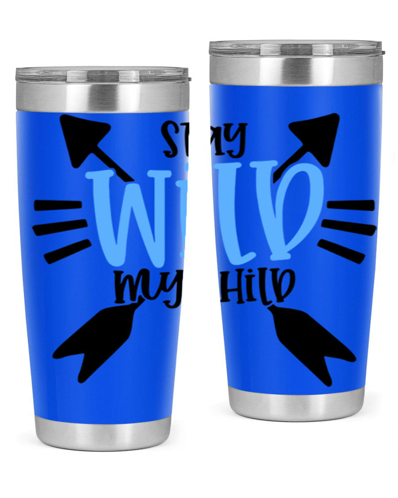 Stay Wild My Child Style 25#- baby- tumbler