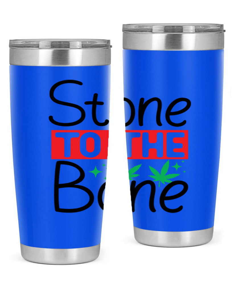 Stone to The Bone 251#- marijuana- Tumbler