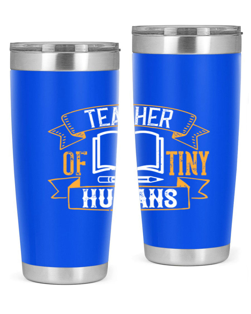 Teacher of tiny humans Style 15#- teacher- tumbler