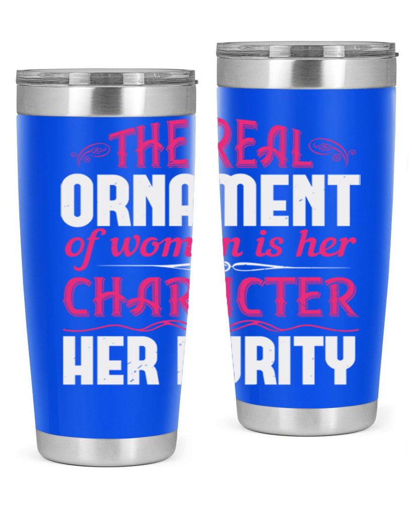 The real ornament of woman is her character her purity Style 22#- aunt- Tumbler