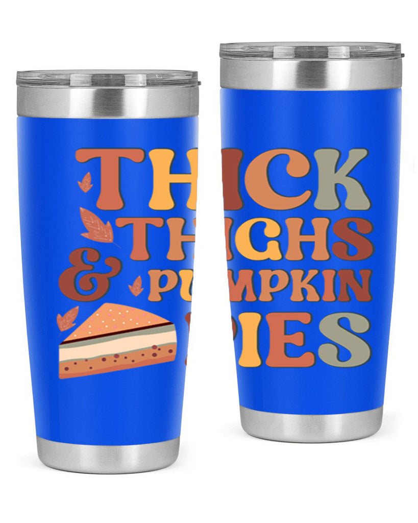 Thick Thighs And Pumpkin Pies 613#- fall- Tumbler