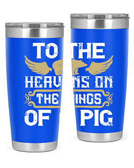 To the heavens on the wings of a pig Style 14#- pig- Tumbler