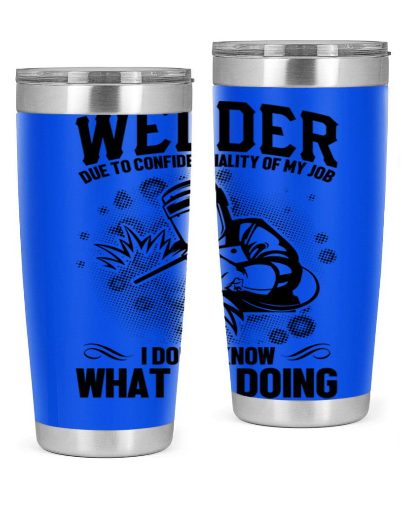 Welder due to Style 5#- welder- tumbler