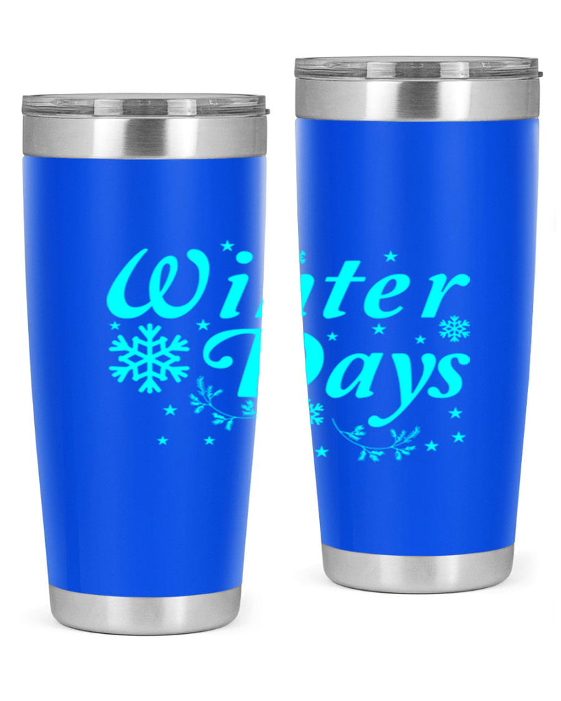 Winter Days 549#- winter- Tumbler