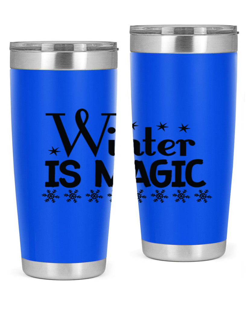 Winter is Magic 505#- winter- Tumbler