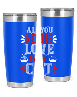 all you need is love Style 27#- cat- Tumbler