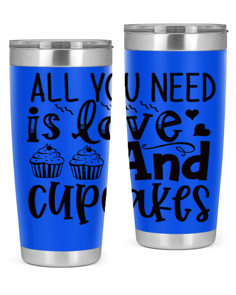 all you need is love and cupcakes 60#- kitchen- Tumbler