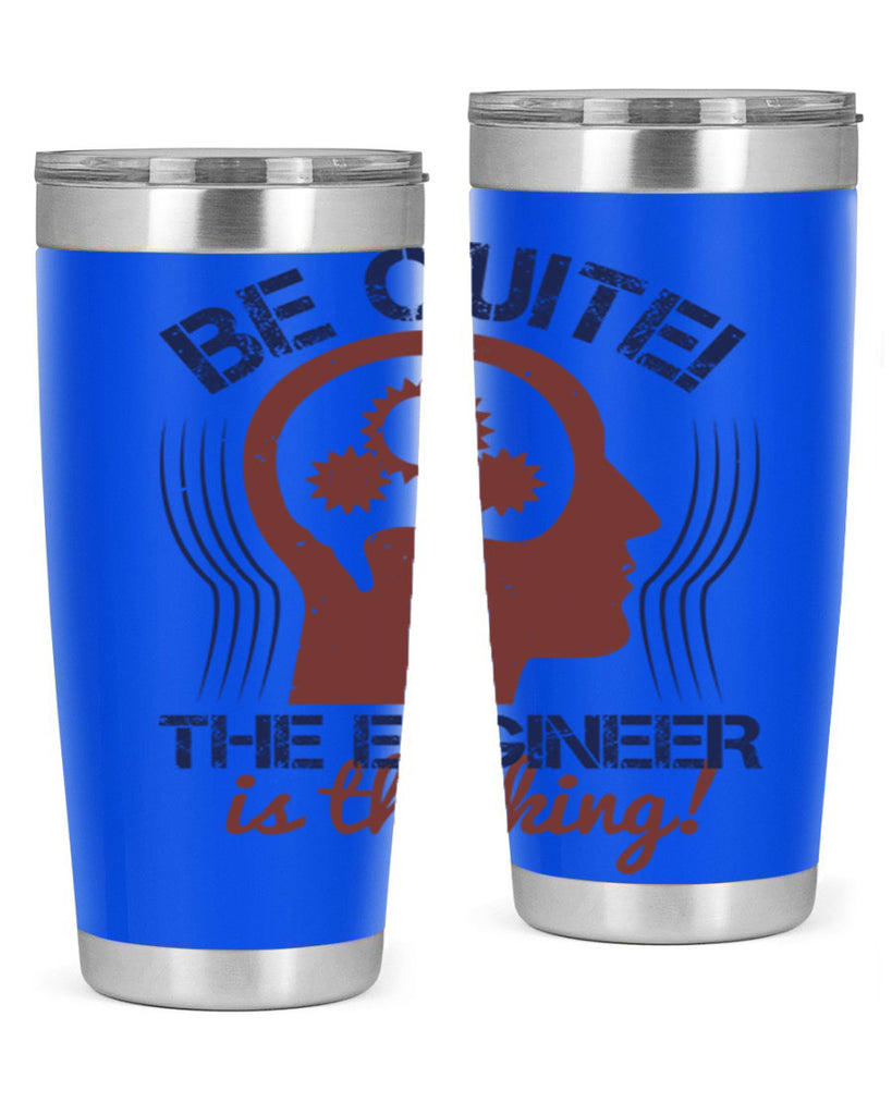 be quite the engineer is thinking Style 39#- engineer- tumbler