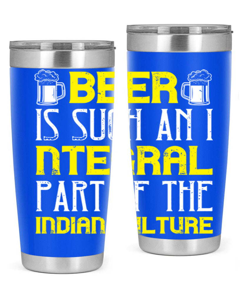 beer is such an integral part of the indian culture 107#- beer- Tumbler