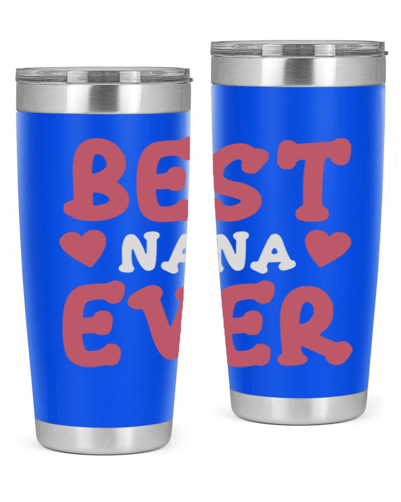 best nana ever 197#- mom- Tumbler