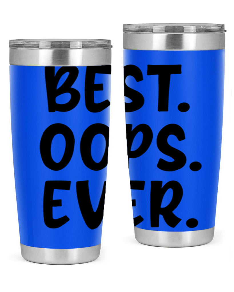 best oops ever Style 279#- baby- tumbler