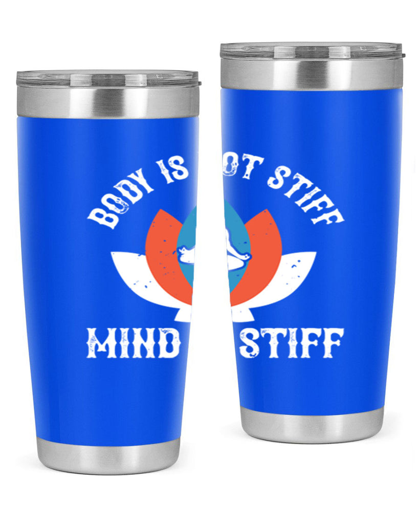 body is not stiff mind is stiff 92#- yoga- Tumbler