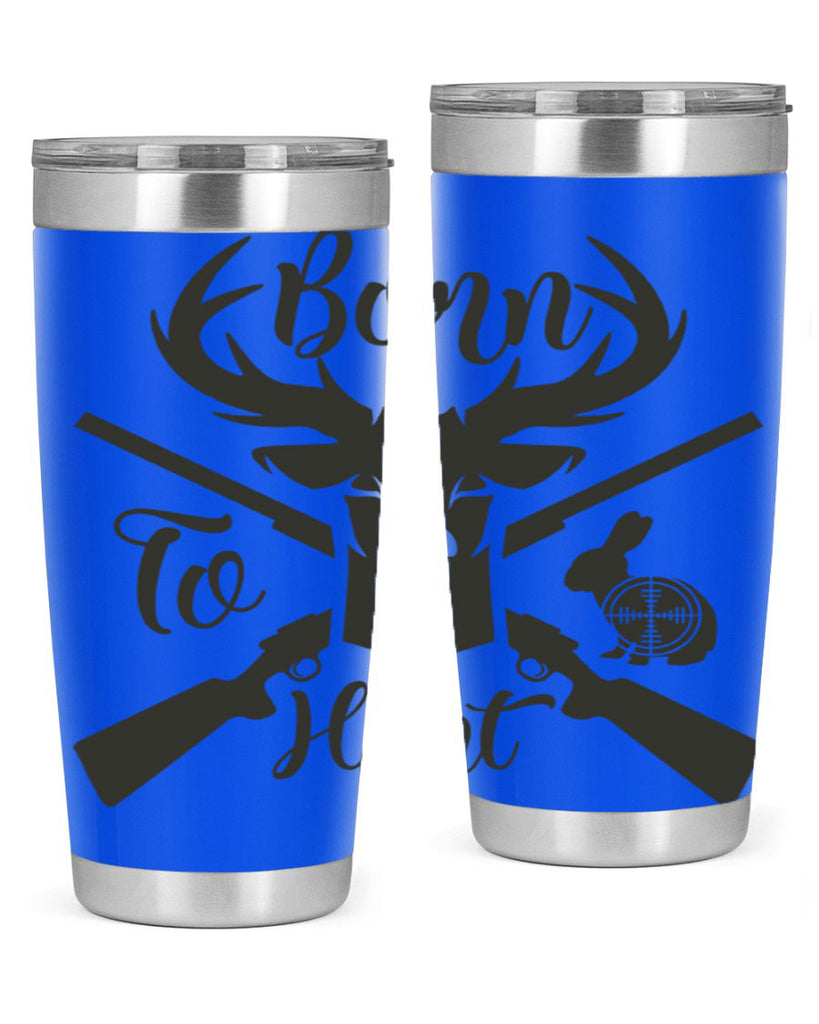 born to hunt 19#- hunting- Tumbler