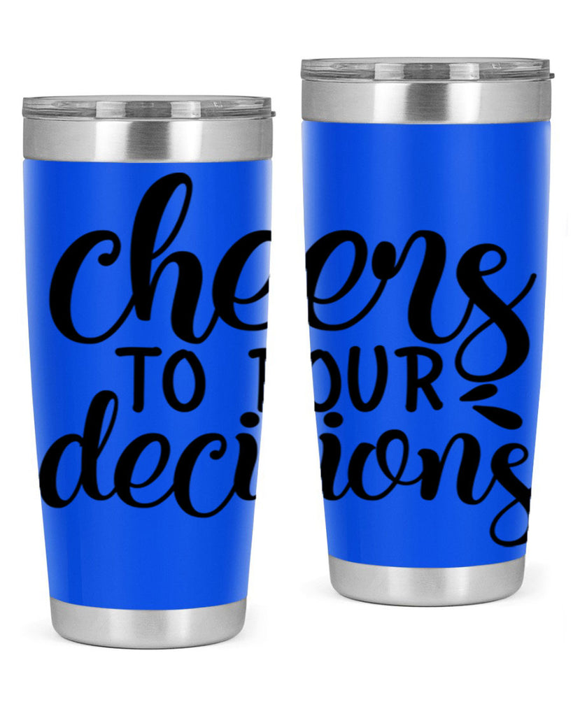 cheers to pour decisions 200#- wine- Tumbler