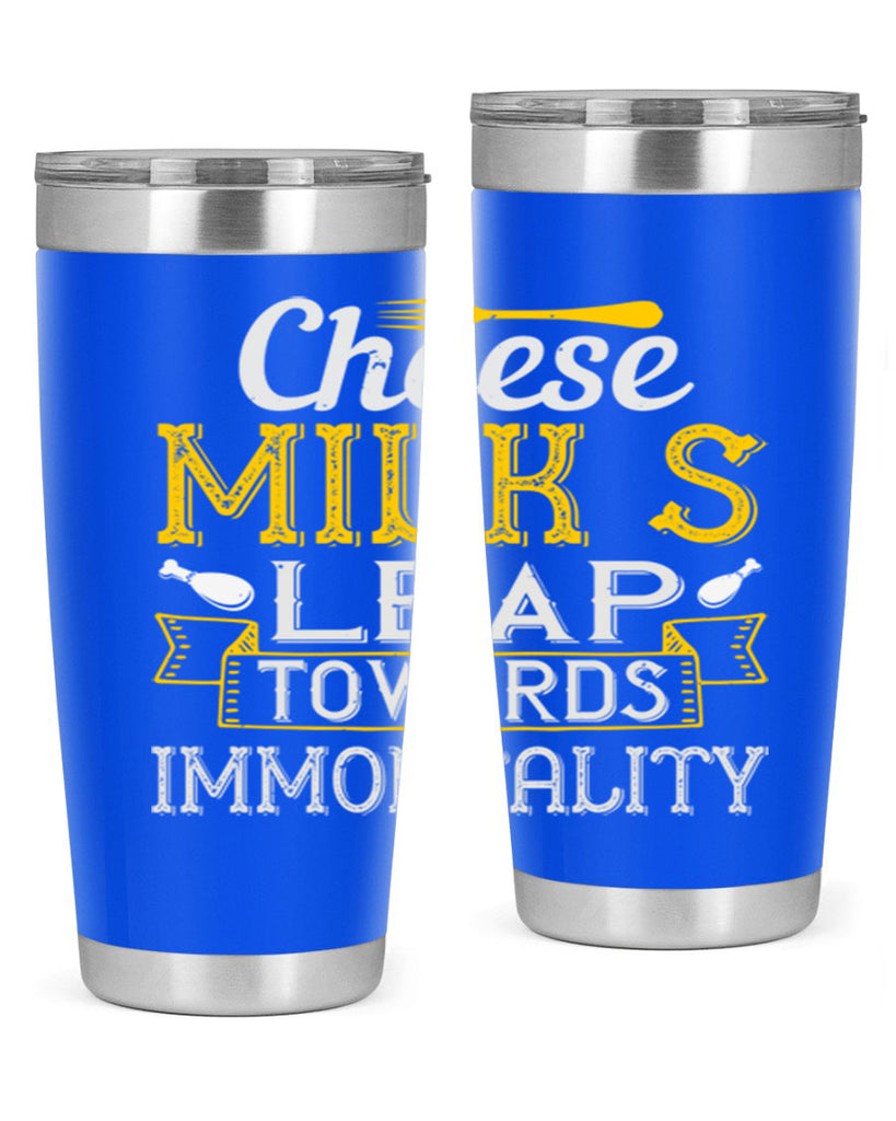 cheese–milk’s leap towards immortality 2#- cooking- Tumbler