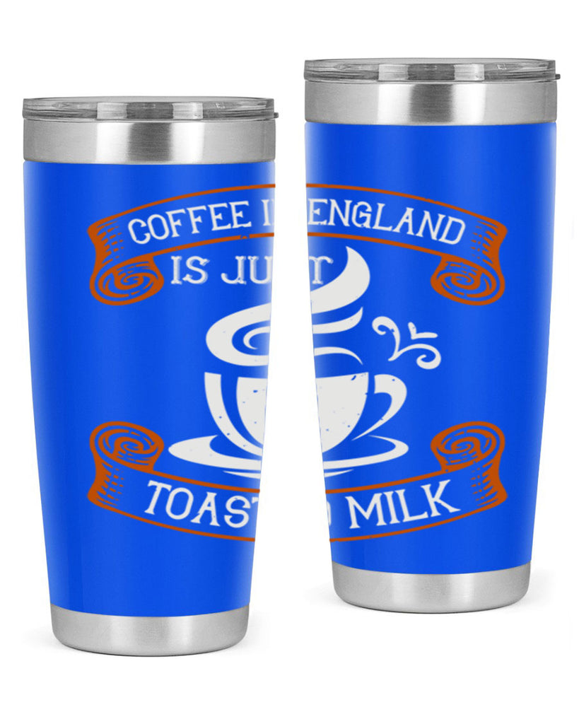 coffee in england is just toasted milk 281#- coffee- Tumbler