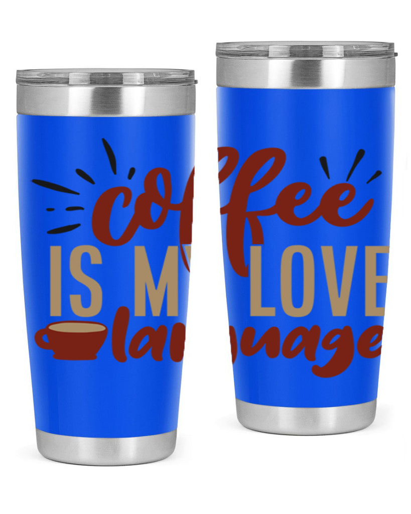 coffee is my love language 218#- coffee- Tumbler