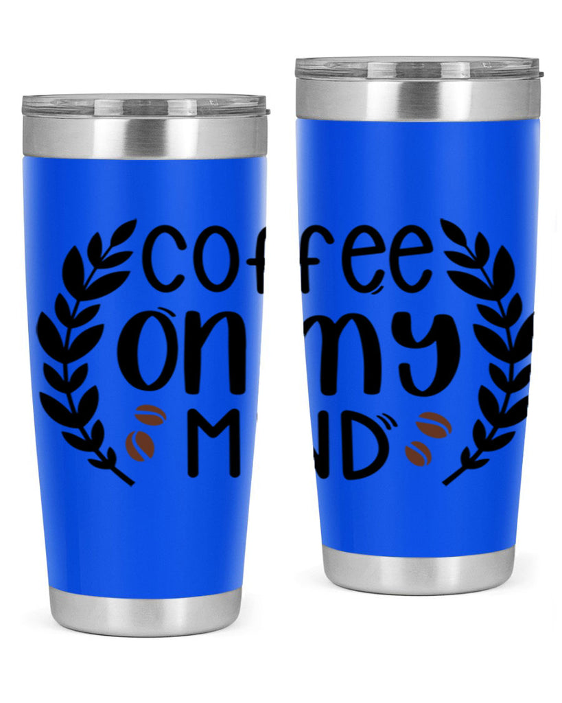 coffee on my mind 142#- coffee- Tumbler