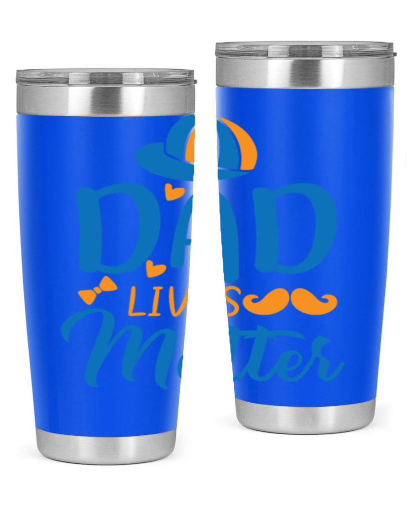 dad lives matter 102#- fathers day- Tumbler