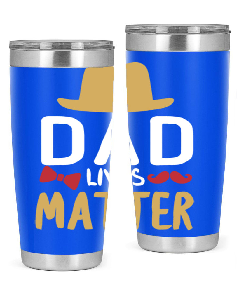 dad lives matter 103#- fathers day- Tumbler