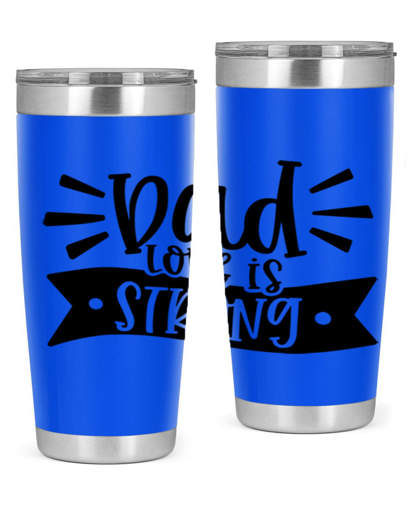 dad love is strong 63#- fathers day- Tumbler