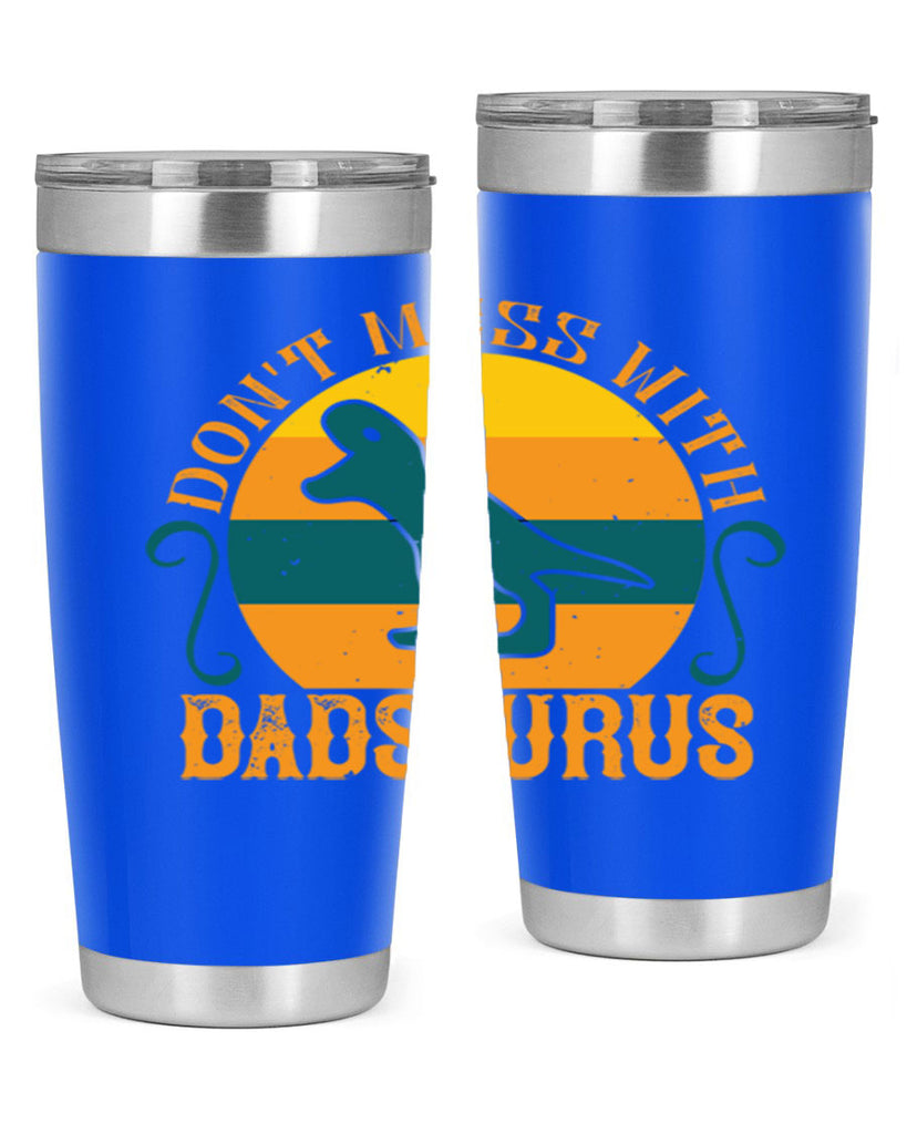 dont mess with dadsaurus 225#- fathers day- Tumbler