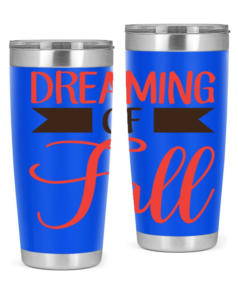 dreaming of fall 72#- fall- Tumbler