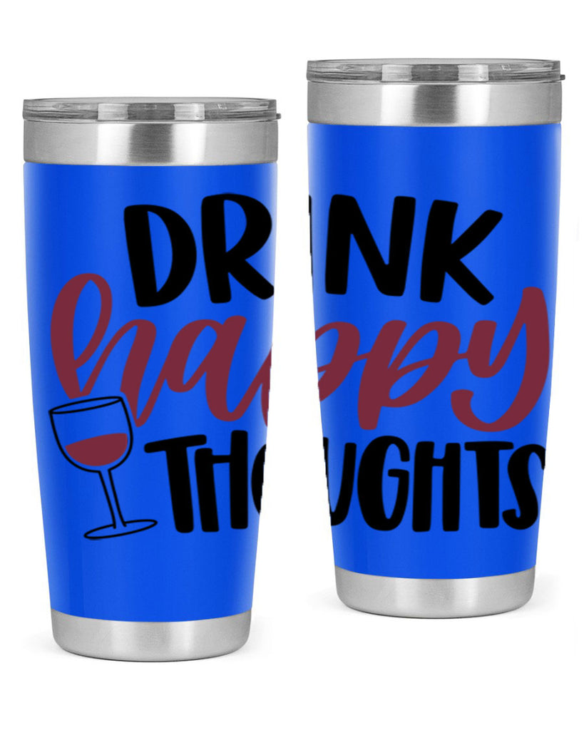 drink happy thoughts 58#- wine- Tumbler