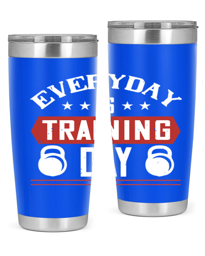 everyday is training day 54#- gym- Tumbler
