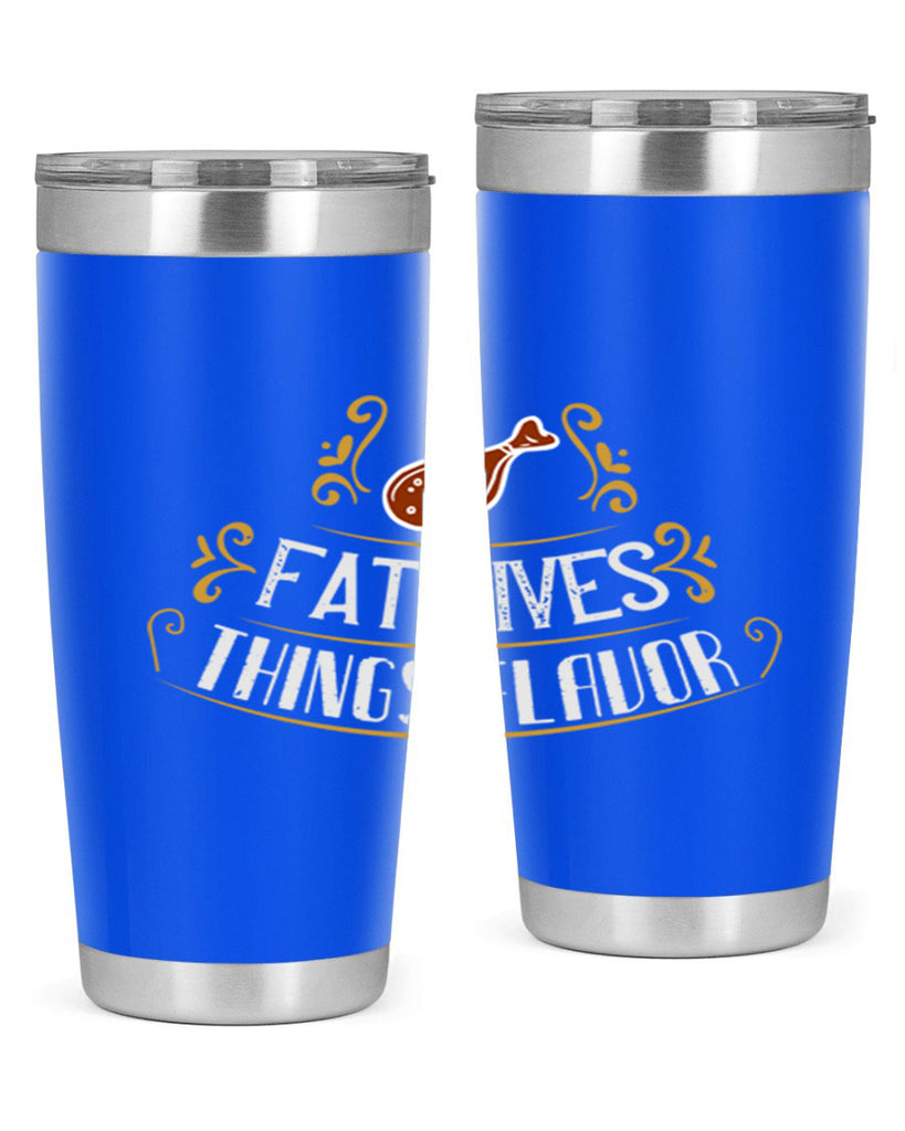 fat gives things flavor 41#- cooking- Tumbler