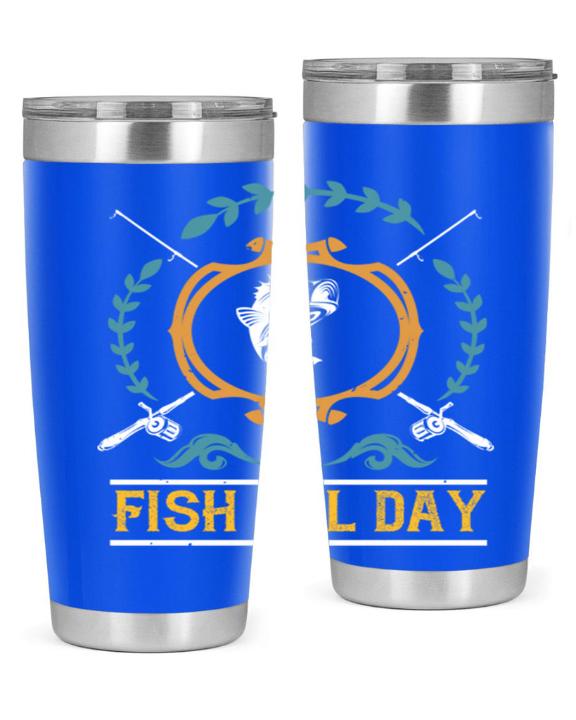 fish all day 187#- fishing- Tumbler