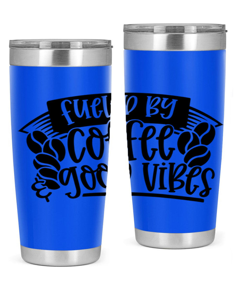 fueled by coffee good vibes 120#- coffee- Tumbler