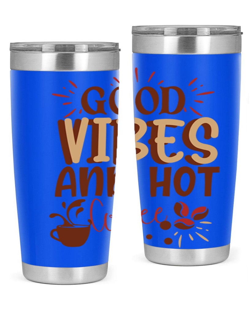 good vibes and hot coffee 212#- coffee- Tumbler