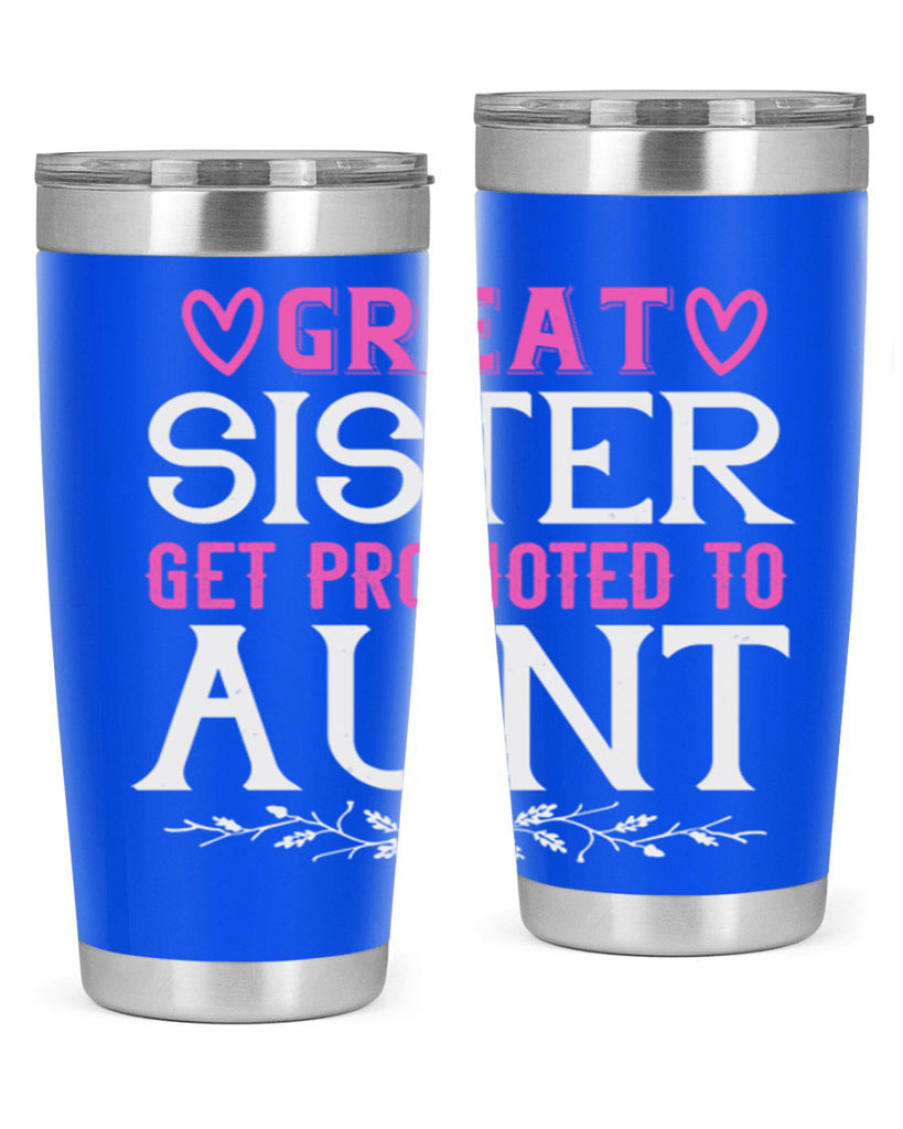 great sister get promoted to aunt Style 58#- aunt- Tumbler