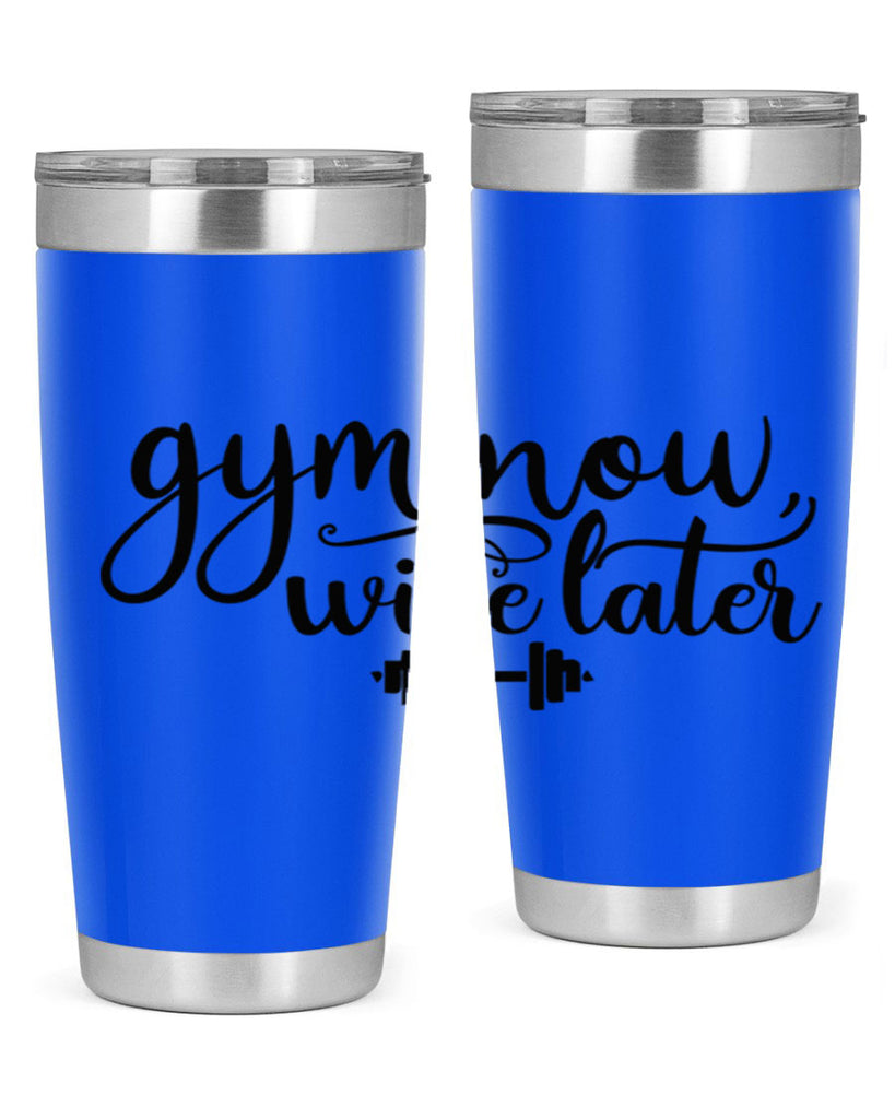 gym now wine later 42#- gym- Tumbler