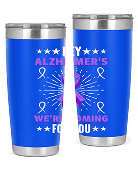 hey alzheimeers were coming for you 157#- alzheimers- Tumbler