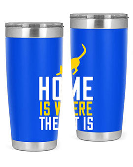 home is where the cat is Style 49#- cat- Tumbler