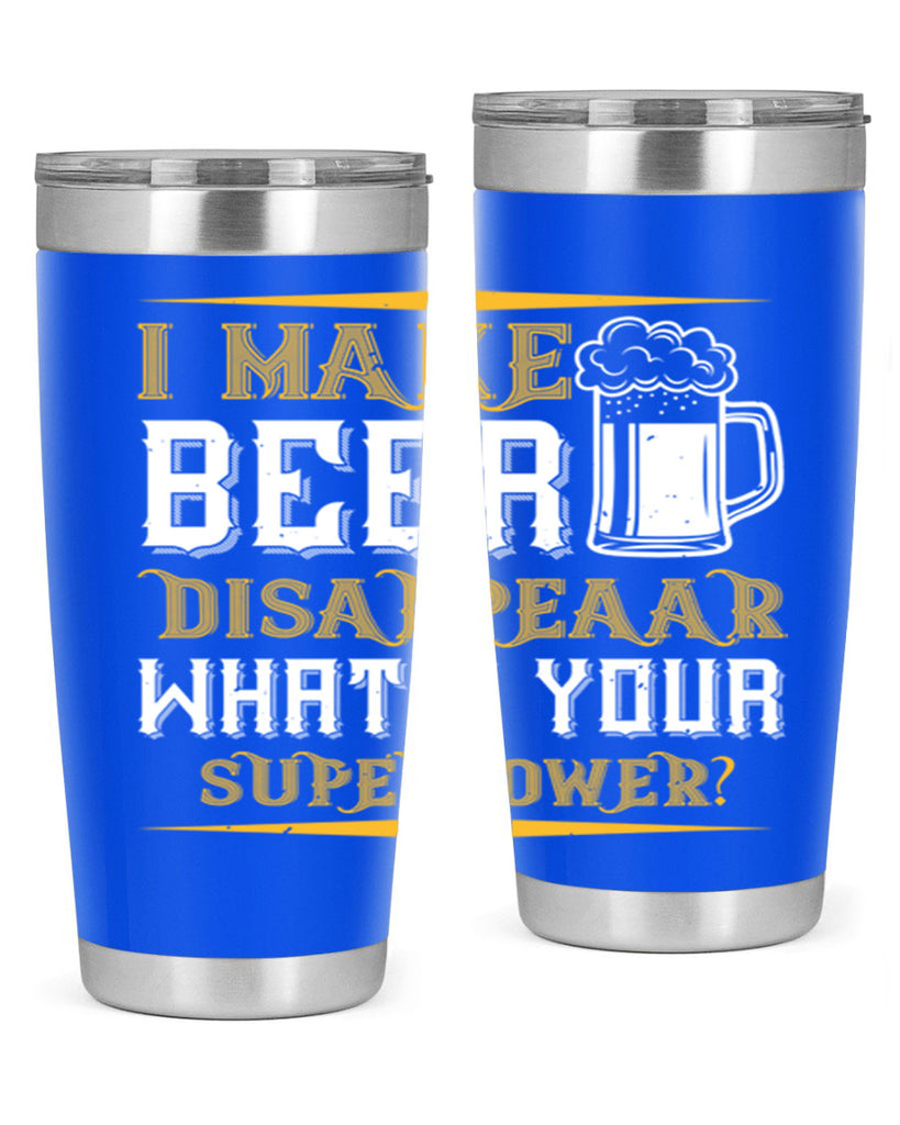 i make beer disappeaar what’s your superpower 73#- beer- Tumbler