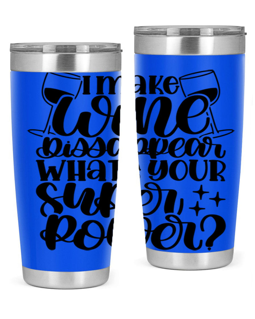 i make wine dissapear 51#- wine- Tumbler