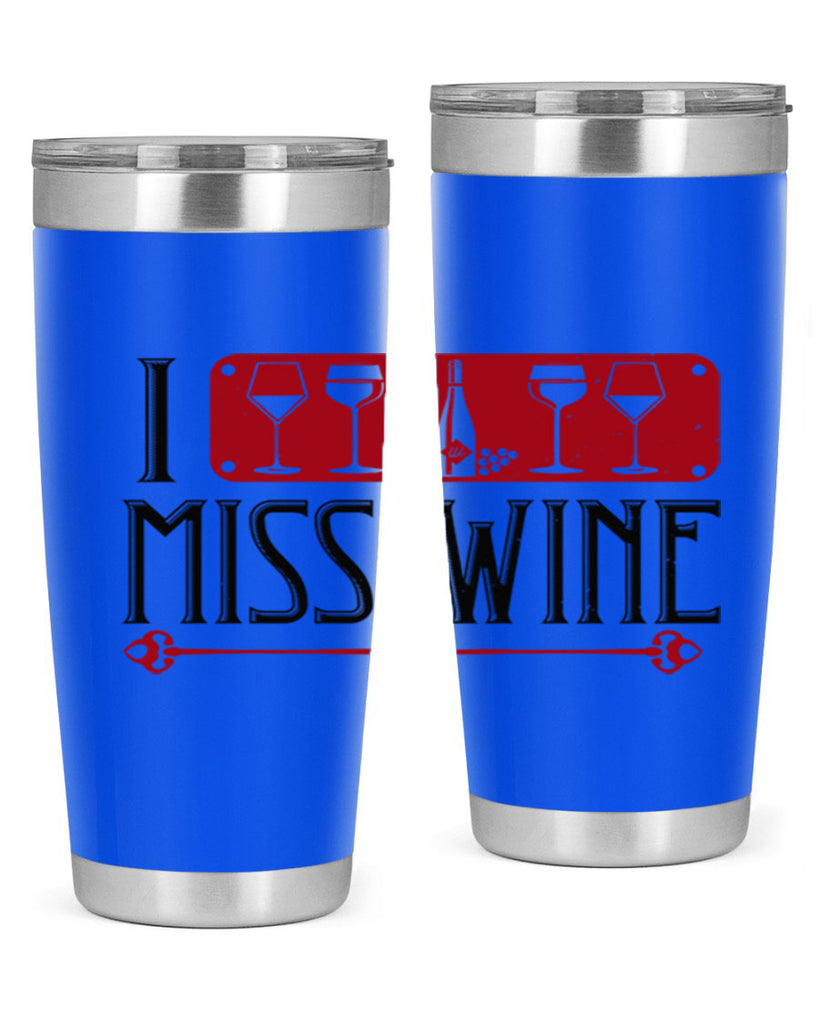 i miss wine 134#- wine- Tumbler