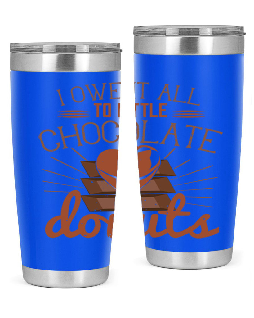 i owe it all to little chocolate donuts 34#- chocolate- Tumbler