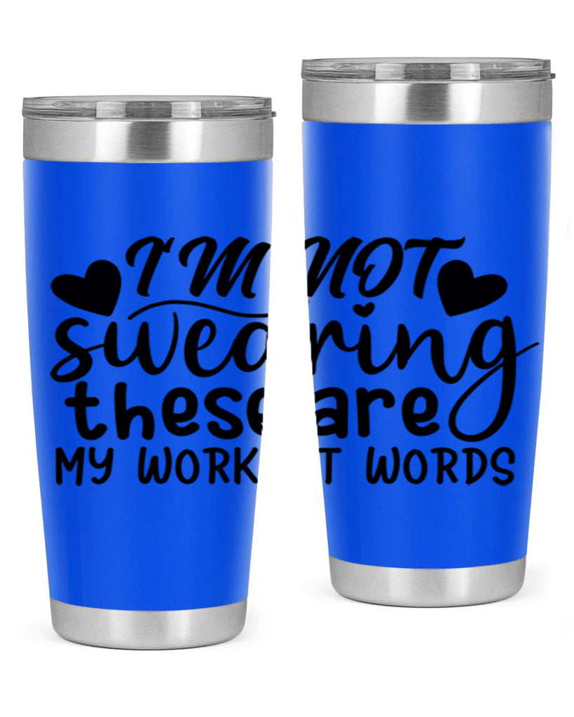 im not swearing these are my workout words 39#- gym- Tumbler