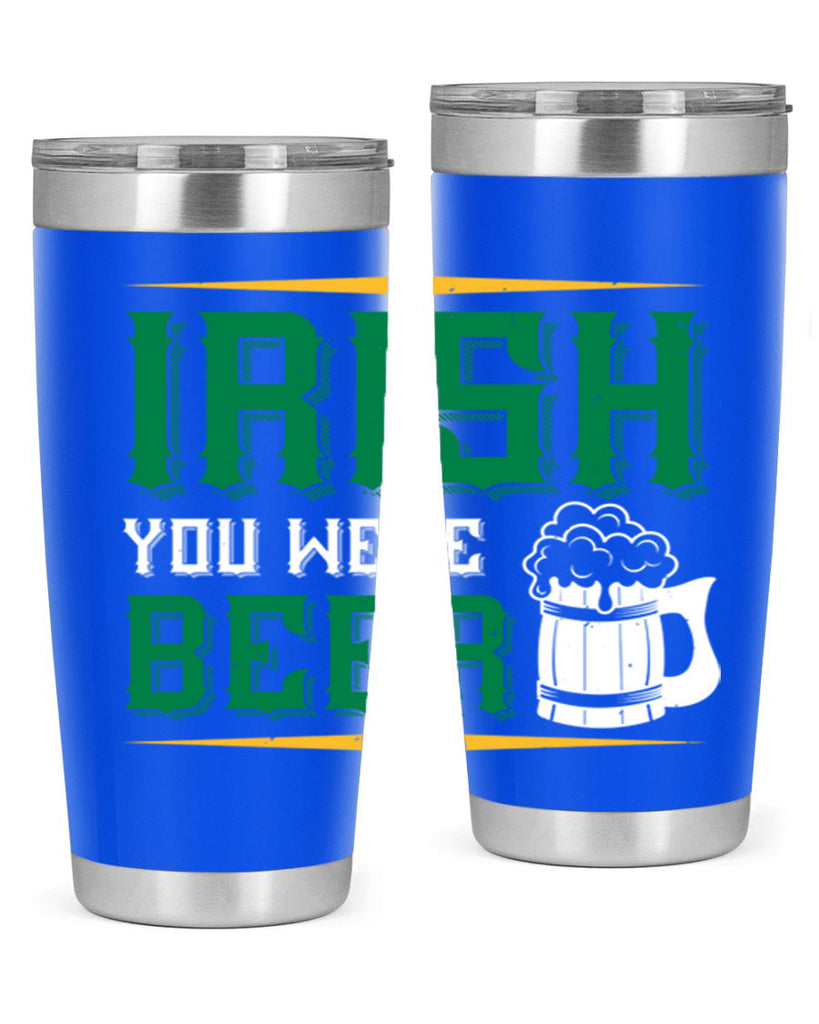 irish you were beer 67#- beer- Tumbler