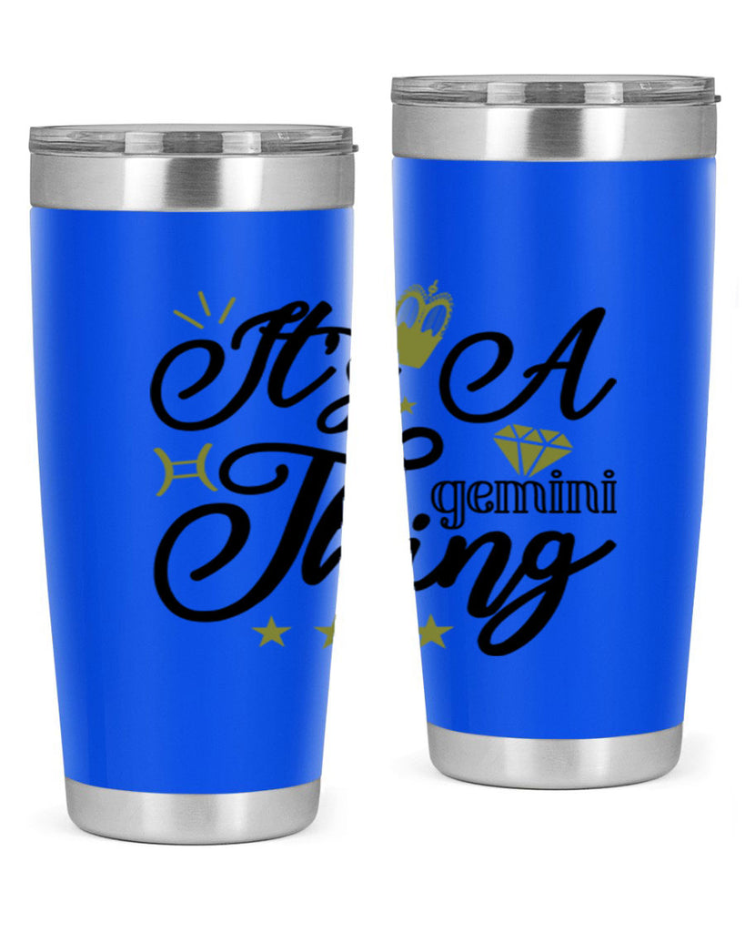 its a Gemini thing 266#- zodiac- Tumbler