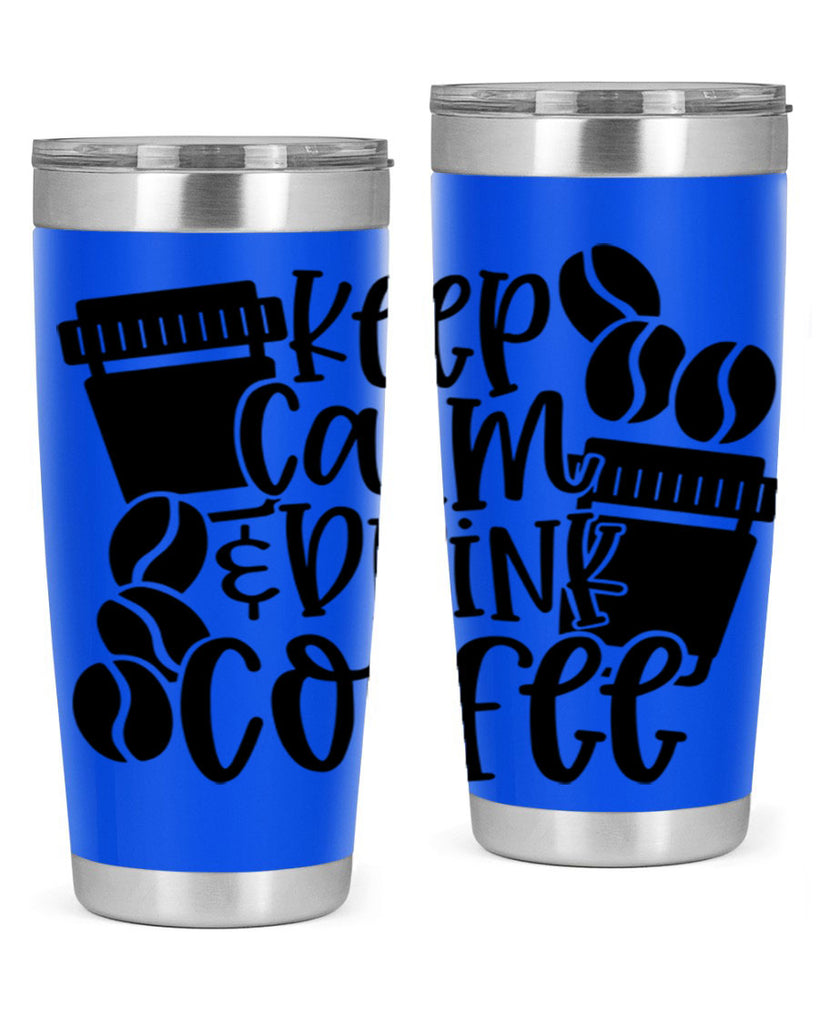 keep calm drink coffee 84#- coffee- Tumbler