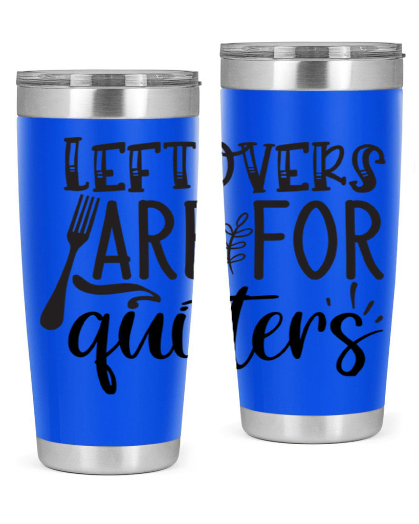 leflovers are for guitters 28#- kitchen- Tumbler